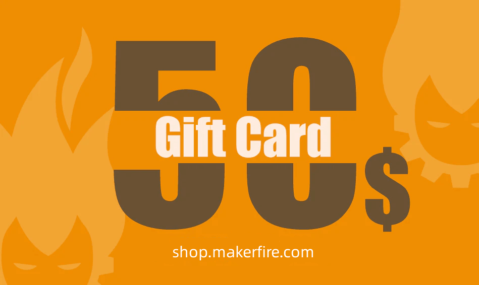 Makerfire Gift Card - Give the Gift of Choice!